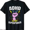 Adhd T-Shirt Easily Adhd Is My Superpower Awareness Embrace