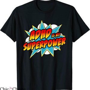 Adhd T-Shirt Easily Adhd Is My Superpower Superhero Comic