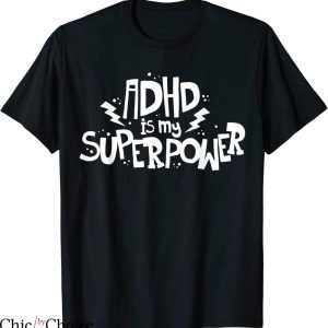 Adhd T-Shirt Easily My Superpower Attention Deficit Disorder