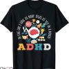 Adhd T-Shirt Easily Warrior Embrace Neurodiversity Awareness
