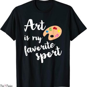 Art My T-Shirt Is My Favorite Sport Palette Brush Painter