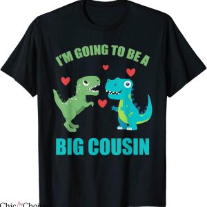 Big Cousin T-Shirt I’m Going To Be A Big Cousin Dinosaur Tee