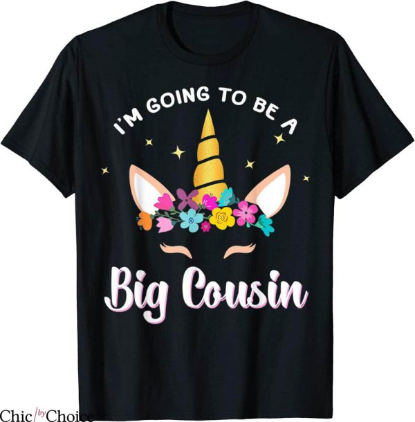Big Cousin T-Shirt I’m Going To Be A Cousin Unicorn Face Tee