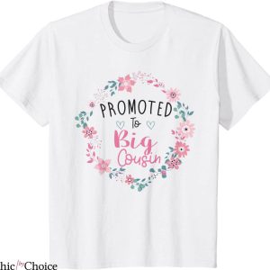 Big Cousin T-Shirt Promoted To Big Cousin Baby Announcement