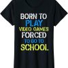 Born To Play Fortnite T-Shirt Video Games Funny Video Gamer