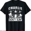 Charlie Don’t Surf T-Shirt Military Vietnam War Apocalypse