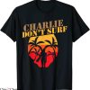 Charlie Don’t Surf T-Shirt Military Vietnam War Veteran