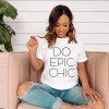 Chic By Choice T-Shirt Do Epic Chic Fashion Vintage Boho Tee