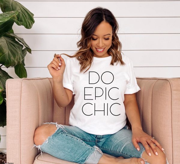 Chic By Choice T-Shirt Do Epic Chic Fashion Vintage Boho Tee