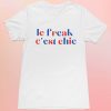 Chic By Choice T-Shirt Le Freak C’est Chic French Tee