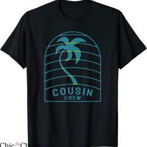 Cousin Crew T-Shirt