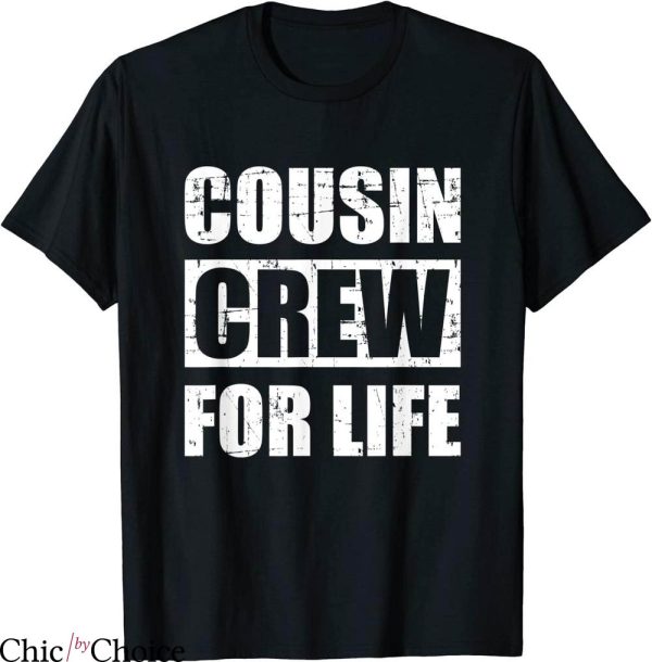 Cousin Crew T-Shirt Cool Cousin Crew For Life Typography