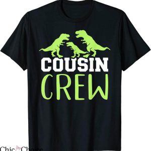 Cousin Crew T-Shirt Dinosaur Family Funny Cousin Typography