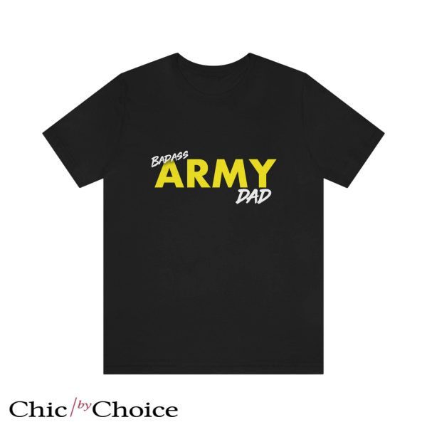 Dad’s Army T Shirt Badass Army PT Unisex Gift Shirt