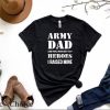 Dad’s Army T Shirt Most People Never Meet Their Hero Shirt