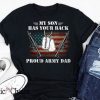 Dad’s Army T Shirt My Son Has Your Back Proud Army Dad