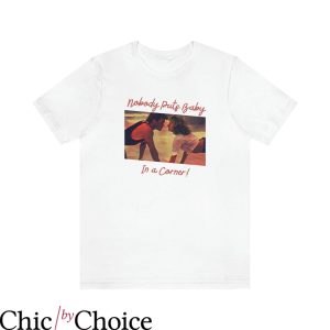 Dirty Dancing T-Shirt Nobody Puts Baby In A Corner Tee