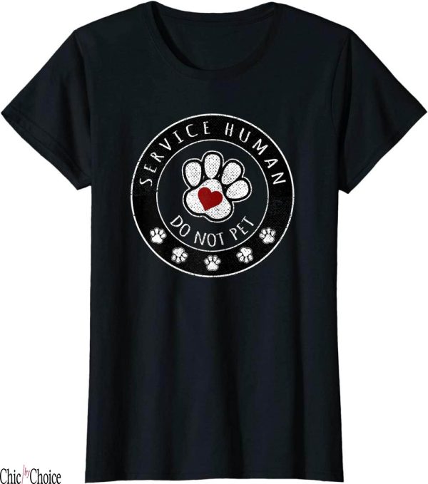 Dog And Human Matching T-Shirt Service Do Not Lovers Heart
