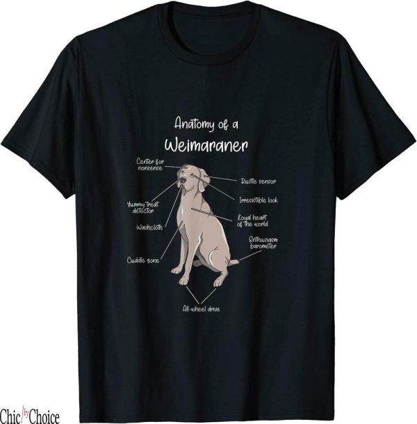 Dog Mum T-Shirt Anatomy Of A Weimaraner