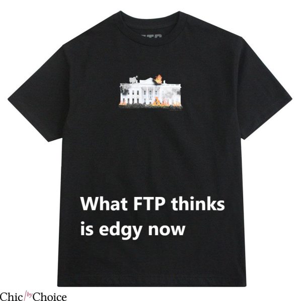 FTP Columbine T-Shirt What FTP Thinks Is Edgy White House