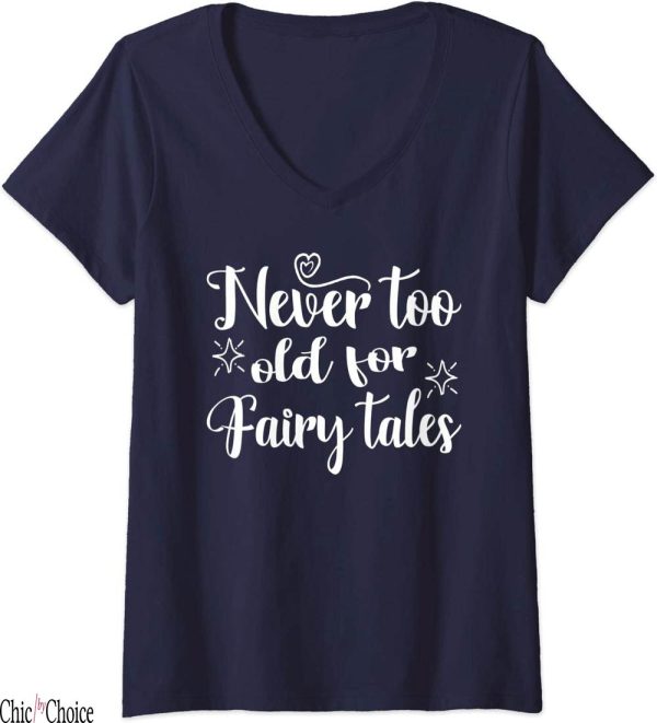 Fairytale Of New York T-Shirt Womens Never Too Old Princess