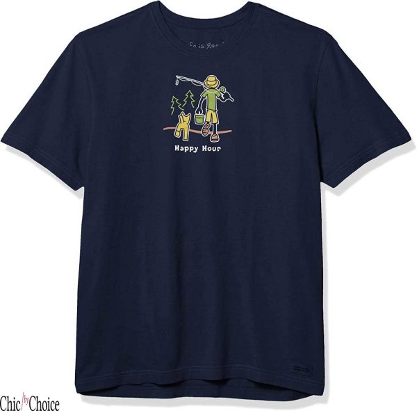 Fishing Funny T-Shirt Life is Good Happy Hour