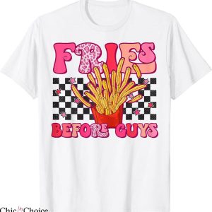 Fries Before Guys T-Shirt Retro Funny Valentines Day Tee