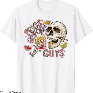 Fries Before Guys T-Shirt Skeleton Dating Valentines Leopard