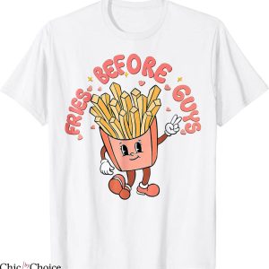 Fries Before Guys T-Shirt Vintage Cutest Valentines Day