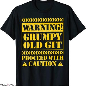 Grumpy Old Git T-Shirt Funny Sarcastic Fathers Day Tee