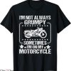 Grumpy Old Git T-Shirt I’m Not Always Grumpy Sometimes