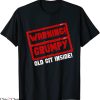 Grumpy Old Git T-Shirt Warning Funny Gift Joke Sarcastic