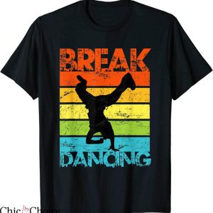 Hip Hop T-Shirt Vintage Breakdancing Break Dance Urban