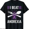 I Beat Anorexia T-Shirt