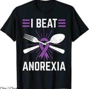 I Beat Anorexia T-Shirt