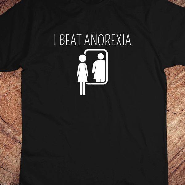 I Beat Anorexia T-Shirt Disease Awareness Anorexic Patient