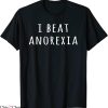 I Beat Anorexia T-Shirt Funny Raw Vegetable Diets Funny