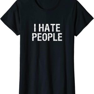 I Hate People T-Shirt