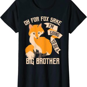 Im Going To Be A Big Brother T-Shirt Cool Oh For Sake Gift