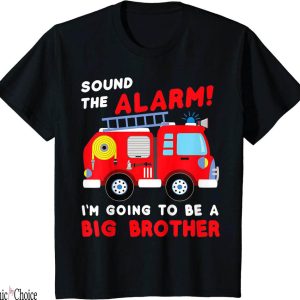 Im Going To Be A Big Brother T-Shirt Firetruck Baby Reveal