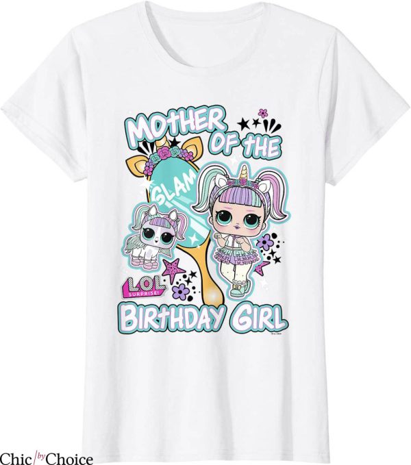LOL Doll Birthday T-Shirt Mother Of The Birthday Girl Tee