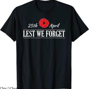 Lest We Forget T-Shirt 25th April Anzac Day Memorial Day