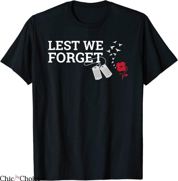 Lest We Forget T-Shirt Veterans Day Proud Memorial Day