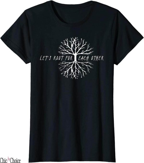 Lets Root For Each Other T-Shirt Teacher Anti Bullying