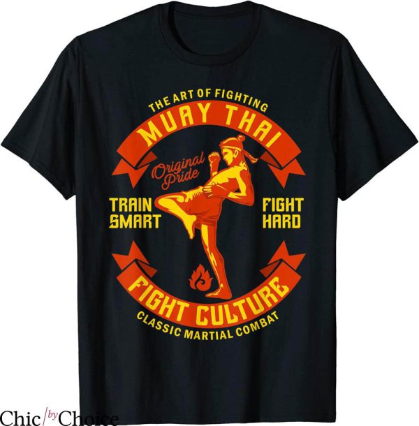 Muay Thai T-Shirt The Art Of Fighting Boxing Fight Culture