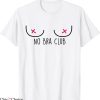 No Bra T-Shirt Feminist No Bra Club Braless Day Squad Tee