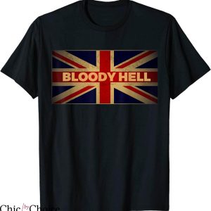 Offensive UK T-shirt Bloody Hell Funny UK British Slang