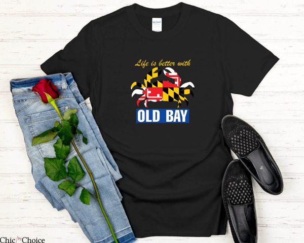 Old Bay T-Shirt Life Is Better With Old Bay Maryland Crab