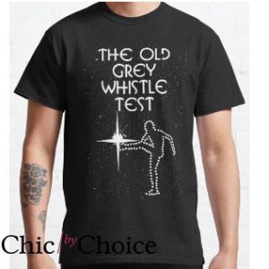 Old Grey Whistle Test T Shirt Old Whistle Test T Shirt