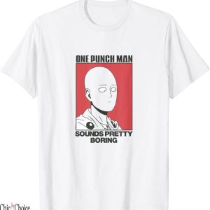 One Punch Man T-Shirt Sounds Pretty Boring